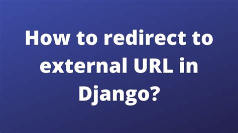 Django How To Redirect To External In Django Hindi Youtube