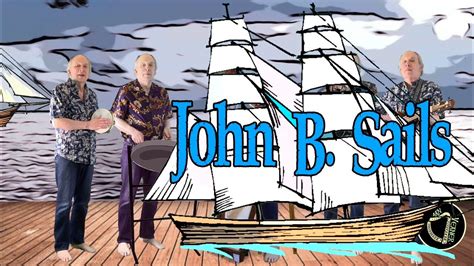 John B Sails Youtube