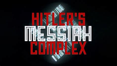 Watch Hitlers Messiah Complex Streaming Online On Philo Free Trial