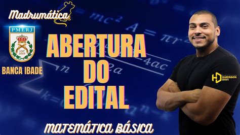 28 ABERTURA DO EDITAL MATEMÁTICA BÁSICA PMERJ Madrumática YouTube