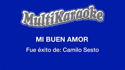 Mi Buen Amor Multikaraoke Fue Xito De Camilo Sesto Youtube