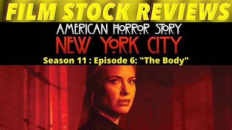 American Horror Story S11 Nyc Ahs Nyc Episode 6 Review The Body Youtube