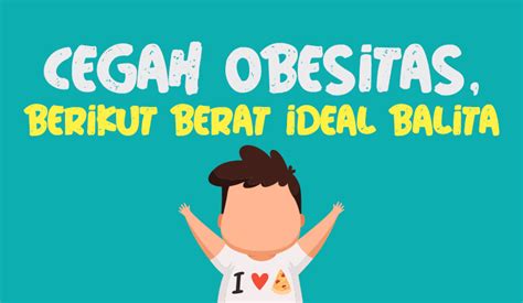 Cegah Obesitas Berikut Berat Ideal Balita