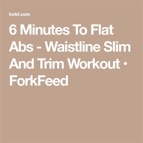 6 Minutes To Flat Abs Waistline Slim And Trim Workout With Images