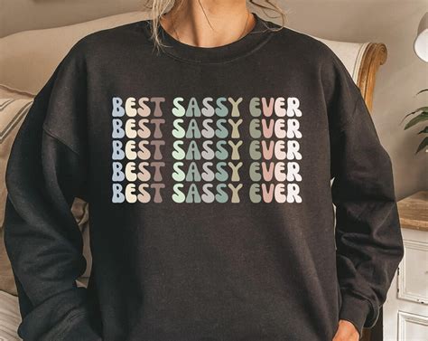 Retro Best Sassy Ever Sweatshirt Best Sassy Ever Sweatshirt Retro