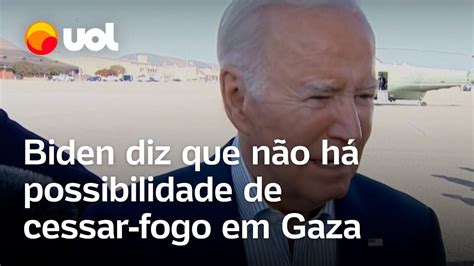 Israel x Hamas Biden diz que não há possibilidade de cessar fogo YouTube