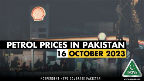 Latest Petrol Prices In Pakistan 16 October 2023 INCPak