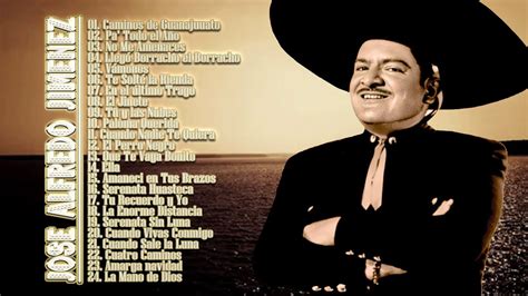 JosÉ Alfredo JimÉnez Éxitos Sus Mejores Rancheras 30 Grandes Éxitos Romanticos Youtube