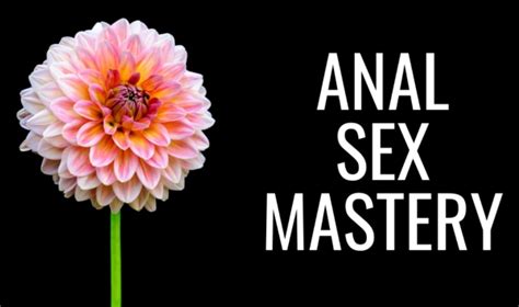 Pleasure Mechanics Anal Sex Mastery Welcome Course