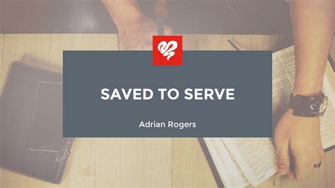 Adrian Rogers Saved To Serve Youtube