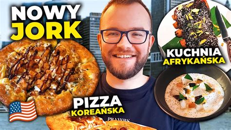 Kuchnie Wiata W Nowym Jorku Korea Ska Pizza Kuchnia Afryka Ska I