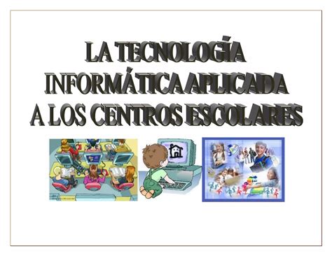 Planeacion la tecnologia informática aplicada a los centros escolares