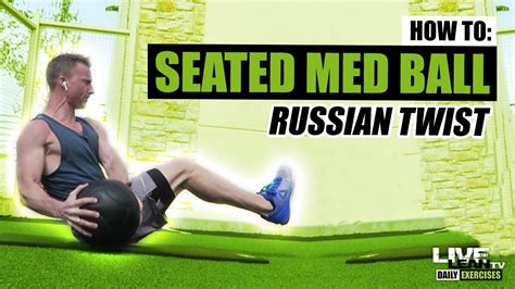 How To Do A Seated Medicine Ball Russian Twist Exercise Demonstration