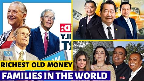 Richest Old Money Families In The World Youtube