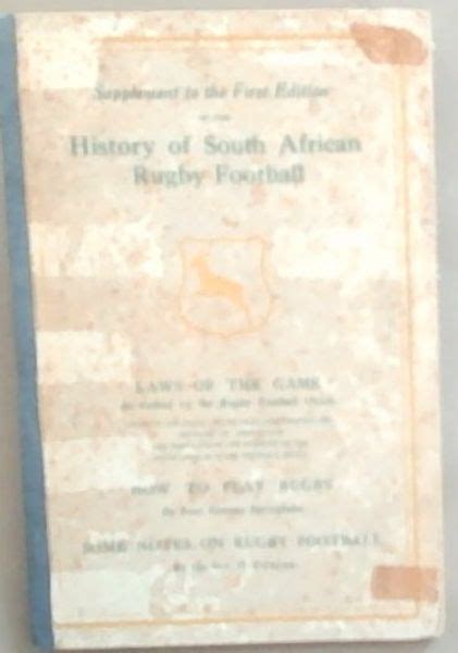 Supplement To The First Edition Of The History Of South African Rugby Football Supplement To