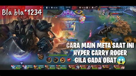 Hyper Carry Roger Gila Mobile Legend Youtube