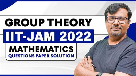 Iit Jam 2022 Question Paper With Solution Group Theory Iit Jam Exam