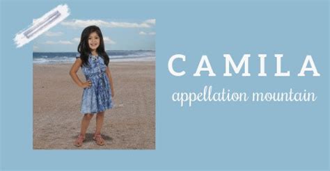 Baby Name Camila: Fierce Classic - Appellation Mountain