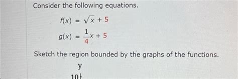 Solved Consider The Following Equations F X X 5g X 41x 5 Chegg