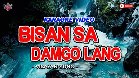 Bisan Sa Danmgo Lang Hd Karaoke Video Youtube