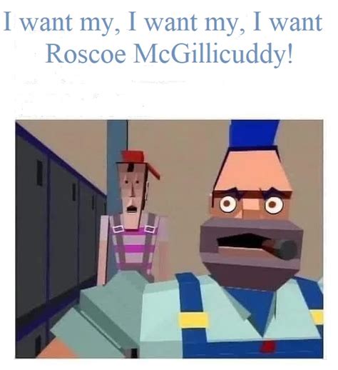 My Roscoe Mcgillicuddy Meme Roscoemcgillicuddy