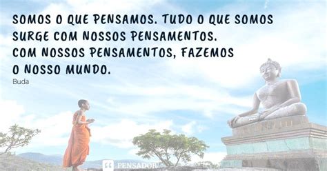 17 Frases De Buda Que Vão Inspirar A Sua Vida Pensador