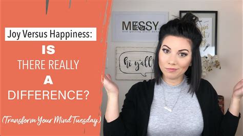 Transform Your Mind Tuesday Joy Versus Happiness Youtube