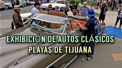 Exhibici N De Autos Cl Sicos En Playas De Tijuana Jun Youtube