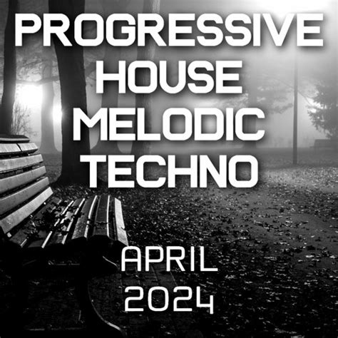 Stream Progressive House Melodic Techno Mix Best Of April