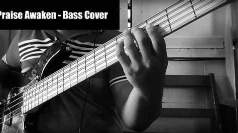 Bass Cover Let Praise Awaken Planetshakers Youtube