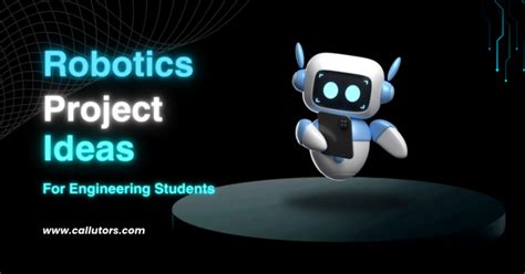 Top 79+ Best Robotics Project Ideas For Engineering Students