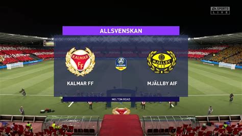 Kalmar Vs Mj Llby Allsvenskan Fifa Youtube