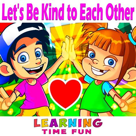 Lets Be Kind To Each Other Single” álbum De Learning Time Fun En