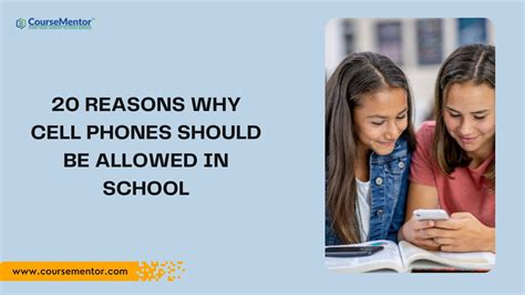 Unveiling Reasons Why Cell Phones Should Be Allowed In School The