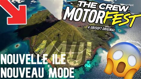 THE CREW MOTORFEST UNE NOUVELLE ILE NOUVEAU MODE TOUT SAVOIR SUR