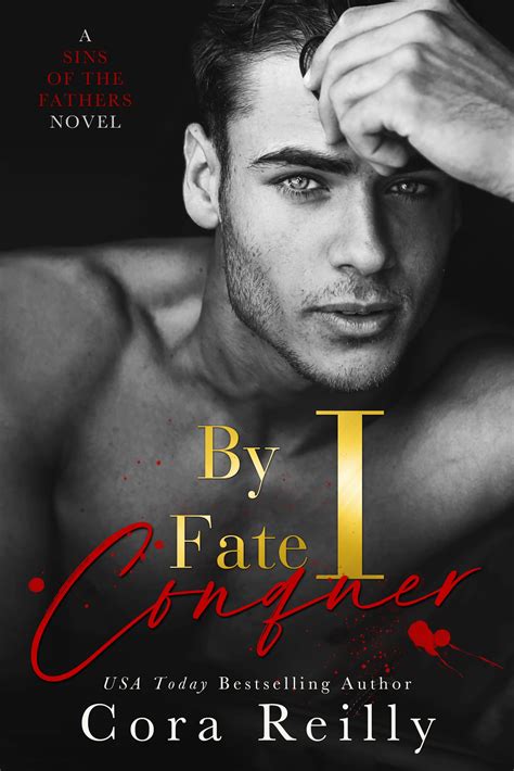 By Fate I Conquer Sins Of The Fathers By Cora Reilly Goodreads