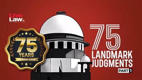 75 Landmark Supreme Court Judgments Part I Celebrating 75 Years Of