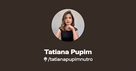 Tatiana Pupim Linktree