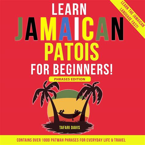 Learn Jamaican Patois For Beginners Learn The Jamaican Language Fast