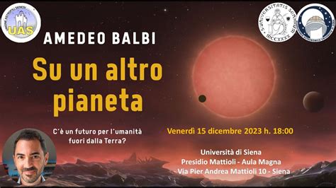 Amedeo Balbi Su Un Altro Pianeta Siena Dicembre Youtube