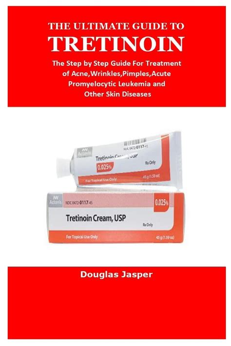 The Ultimate Guide To Tretinoin Jasper Douglas 9781387569076 Amazon