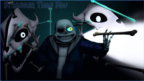 Stronger Than You - Sans by Alderart39 on DeviantArt