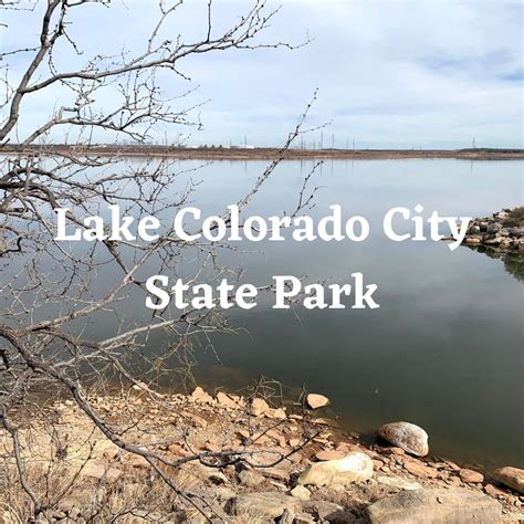 Lake Colorado City State Park – Consider the Wonders