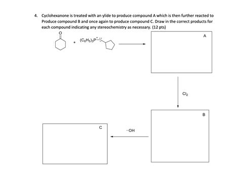 Solved Cyclohexanone Is Treated With An Ylide To Produce Chegg