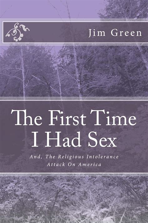 The First Time I Had Sex Kindle Edition By Green Jim Religion Spirituality Kindle Ebooks