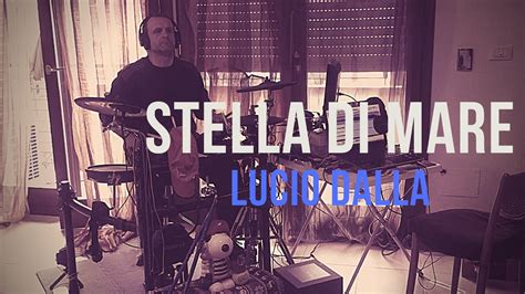 Drumcover Lucio Dalla Stella Di Mare By Alex Youtube