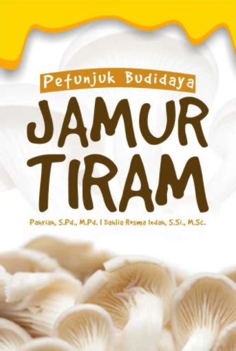 Buku Ajar Petunjuk Budidaya Jamur Tiram Cv Tirta Buana Media