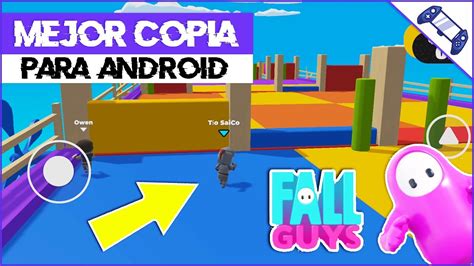 Mejor Copia De Fall Guys Para Android Vale La Pena O Es Basura Fall