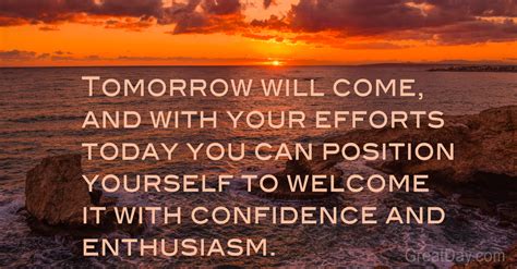 Embrace Tomorrow With Confidence And Enthusiasm