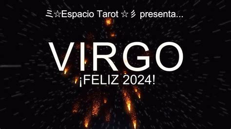 Virgo ♍ 🌱 Enamorada De Tu Lectura Virgo 😍 Pasa Y Te Cuento ‼️ ¡asÍ Empieza Tu 2024 💫 Youtube